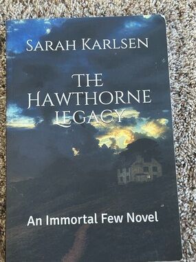The Hawthorne Legacy An Immortal Few Novel by Sarah Karlsen